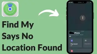 How to Fix No Location Found On Find My iPhone