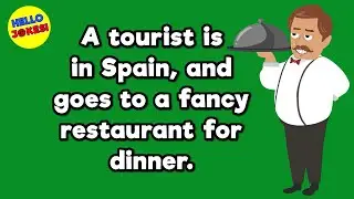 🤣 Funny Joke of the Day: A tourist is in Spain, and goes to a fancy restaurant  | The Funniest Jokes