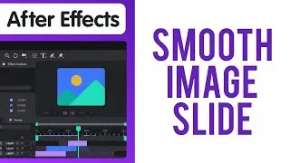 How to Make a Smooth Image Slide in After Effects