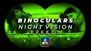 Binoculars Night Vision Effect in Davinci Resolve