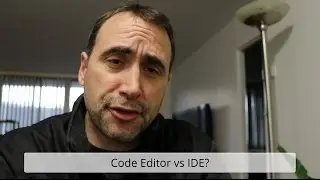 Code Editor vs an IDE