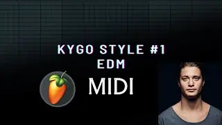 Free EDM MIDIs - KYGO Style FL STUDIO