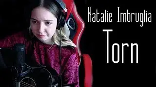 Natalie Imbruglia - Torn (Юля Кошкина cover)
