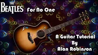 How to play: For No One by The Beatles - Acoustically (detune by 1 fret)