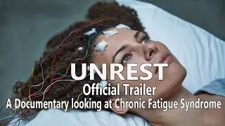 UNREST Official Trailer - Chronic Fatigue Syndrome Documentary (ME) 2017