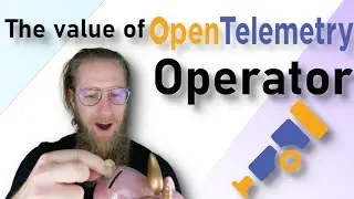 The Value of The OpenTelemetry Operator