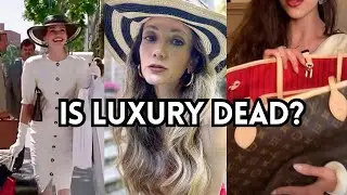 Is LUXURY DEAD and How to Buy Luxury Without Regrets