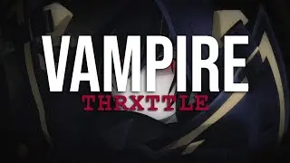 Vampire - Thrxttle [Sub Español / Lyrics]