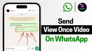 How To Send View Once Video on WhatsApp (2024) | WhatsApp Disappearing Videos