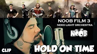 CLIP - NOOB - Hold On Time (Neko Light Orchestra)