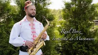 Raul Borz  - Învârtită de Maramureș