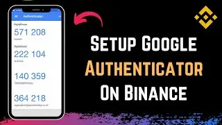 Binance Google Authenticator Set Up !