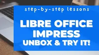 Step-by-Step Lessons. LibreOffice Impress. Free Powerpoint alternative. Will it work as expected?