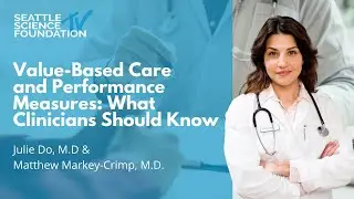 Value-Based Care and Performance Measures: What Clinicians Should Know