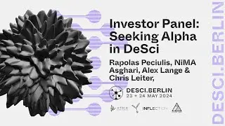 Investor Panel: Seeking Alpha in DeSci 2024