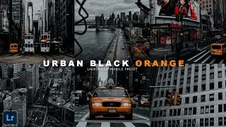 Urban Black Orange - Free Lightroom Mobile Presets | Urban Preset | Black Orange Preset