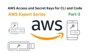 AWS Expert Series Part-3 Creating AWS Access and Secret Keys for CLI and Code #aws #cloudcomputing