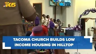 Tacoma church builds low-income housing in Hilltop neighborhood