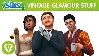 The Sims 4 Vintage Glamour Stuff: Official Trailer