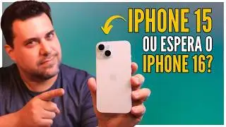 Esperar pelo iPhone 16 ou Escolher o iPhone 15?