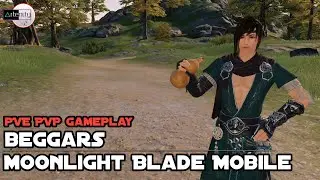 Gameplay Beggars Moonlight Blade Mobile [PVE PVP Gameplay]