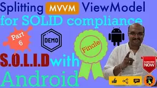 Splitting Android MVVM ViewModel  | SOLID for Android - Part 6 | Finale