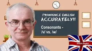 Consonants - /v/ vs. /w/