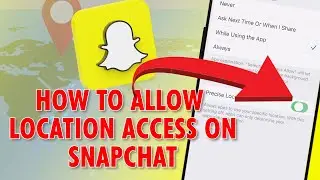 This Is The Quickest Way to Allow Location Access On Your Snapchat! 👻