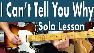 Eagles I Cant Tell You Why Guitar Solo Lesson + Tutorial + TABS