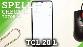 How to Turn On Spell Checker in TCL 20 L – Find Checker Options