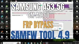 SAMSUNG A53 5G (SM-A536U) ANDROID 12. FRP BYPASS | SAMFW TOOL 4.9