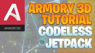 Codeless Jetpack node - Armory 3D Tutorial