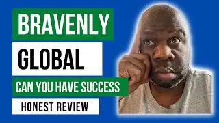 Bravenly Global Review | The Bravenly Global Business & How To Have Success