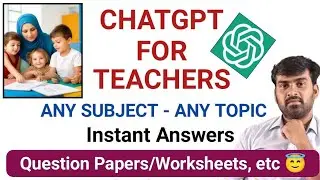 ChatGPT For Teachers | Teaching Tips | Episode -3 | by Kamalakar Rapaka