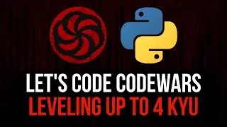 Leveling Up To 4 Kyu Challenges - Codewars Challenges #7