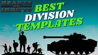 Best HOI4 Division Templates In 2024 | HOI4 Guide