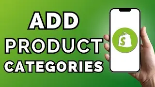 How To Add Product Categories In Shopify