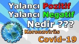 Covid19 - Koronavirüs - Test kiti - Yalancı Pozitif - Yalancı Negatif Nedir ?