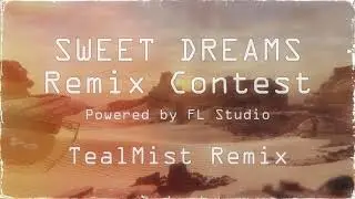 Sweet Dreams by Alan Walker and Imanbek – FL Studio Remix Contest – TealMist Remix