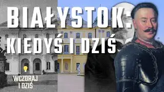 BIAŁYSTOK. Historia i współczesność [MIASTA POLSKI]