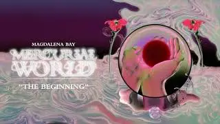 Magdalena Bay - The Beginning (Official Audio)