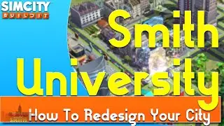 SimCity Buildit Series | How To Redesign Your City - Part 7: Decorating Smith University