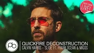 Calvin Harris - Slide ft. Frank Ocean & Migos - Quickfire Deconstruction