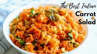 The Best Indian Carrot Salad - Maharashtrian Gajarchi Koshimbir