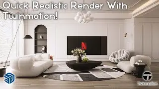 Quick Render Realistic Interior with Twinmotion Path Tracing 2022