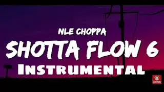 NLE Choppa - Shotta Flow 6 [Instrumental]