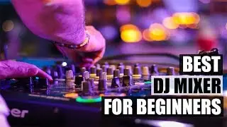 05 Best DJ Mixer For Beginners 2019 | Best DJ Mixer in the Market