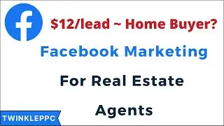 Facebook Marketing | Facebook Ads For Real Estate Agents - Part 1