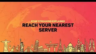 Reach your Nearest Server – RTMP Streaming Explained