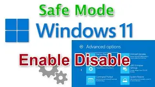 How to Boot Windows 11 in Safe Mode & Disable it